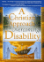 A Christian Approach to Overcoming Disability: a Doctor's Story