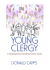 Young Clergy: a Biographical-Developmental Study (the Haworth Pastoral Press)