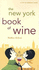 The New York Book of Wine: a City and Company Guide