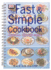 The Fast and Simple Cookbook