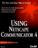 Using Netscape: Communicator 4