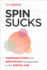 Spin Sucks: Communication and Reputation Management in the Digital Age (Que Biz-Tech)