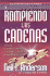 Rompiendo Las Cadenas/Breaking the Chains (Spanish Edition)