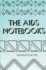 The Aids Notebooks (S U N Y Series in the Philosophy of the Social Sciences)
