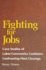 Fighting for Jobs: Case Studies of Labor-Community Coalitions Confron (Suny Series in the Sociology of Work)