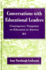 Conversations With Educational Leaders: Contemporary Viewpoints on Education in America