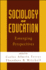 Sociology of Education: Emerging Perspectives (Suny Series, Urban Public Policy)