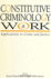 Constitutive Criminology at Work: Applications to Crime & Justice (Series in New Directions in Crime and Justice Studies)