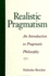 Realistic Pragmatism: an Introduction to Pragmatic Philosophy