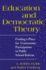 Education and Democratic Theory: Finding a Place for Community Participation in Public School Reform