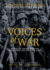 Voices of War: Stories of Service From the Homefront and the Front Lines