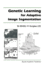 Genetic Learning for Adaptive Image Segmentation (the Kluwer International Series in Engineering and Computer Science)