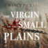 The Virgin of Small Plains (Sound Library)