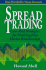 Spread Trading: Low-Risk Strategies for Profiting From Market Relationships