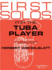 First Solos for the Tuba Player: Tuba in C (B.C.) and Piano