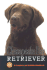 Chesapeake Bay Retriever: a Complete and Reliable Handbook