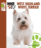 West Highland White Terrier (Animal Planet Dogs 101)