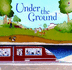 Under the Ground (Picture Books)
