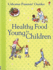 Healthy Food for Young Children (Usborne Parents' Guides)