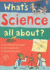 What's Science All About?