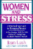Women and Stress: a Practical Approach to Managing Tension