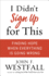 I Didn't Sign Up for This: Finding Hope When Everything is Going Wrong