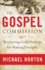 The Gospel Commission: Recovering God's Strategy for Making Disciples