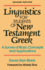 Linguistics for Students of New Testament Greek, 2d Ed