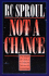 Not a Chance: the Myth of Chance in Modern Science and Cosmology