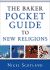 The Baker Pocket Guide to New Religions