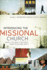 Introducing the Missional Church: What It is, Why It Matters, How to Become One (Allelon Missional Series)
