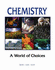 Chemistry: a World of Choices