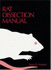Rat Dissection Manual (Johns Hopkins Laboratory Dissections Series)
