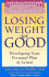 Losing Weight for Good: Developing Your Personal Plan of Action (a Johns Hopkins Press Health Book)