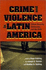 Crime and Violence in Latin America: Citizen Security, Democracy, and the State (Woodrow Wilson Center Press)