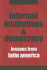 Informal Institutions and Democracy? Lessons From Latin America