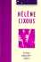 Hlne Cixous. (Modern Cultural Theorists Series)