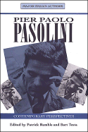 Pier Paolo Pasolini: Contemporary Perspectives (Toronto Italian Studies)