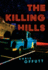 The Killing Hills (the Mick Hardin Novels, 1)