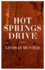 Hot Springs Drive: Absolutely Unputdownable, Pulse-Pounding Domestic Noir