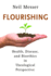 Flourishing: Health, Disease, and Bioethics in Theological Perspective