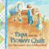 Kindergarten Stepping Stones Papa and the Pioneer Quilt Trade Book