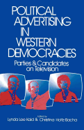 Political Advertising in Western Democracies [Paperback] Parties and Candidates on...