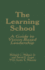 The Learning School: a Guide to Vision-Based Leadership