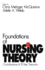 Foundations of Nursing Theory: Contributions of 12 Key Theorists (Notes on Nursing Theories)