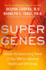 Super Genes: Harnessing the Vast Potential of Your Genome for Optimum Health and Well-Being