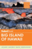 Fodor's Big Island of Hawaii (Full-Color Travel Guide)