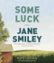 Some Luck: a Novel (the Last Hundred Years Trilogy: a Family Saga)
