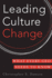 Leading Culture Change What Every Ceo Needs to Know