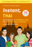 Instant Thai: How to Express 1, 000 Different Ideas With Just 100 Key Words and Phrases! (Thai Phrasebook & Dictionary)